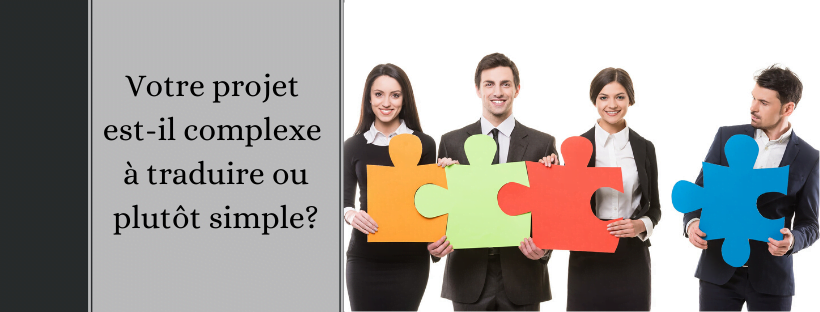 Projet complexe ou simple à traduire