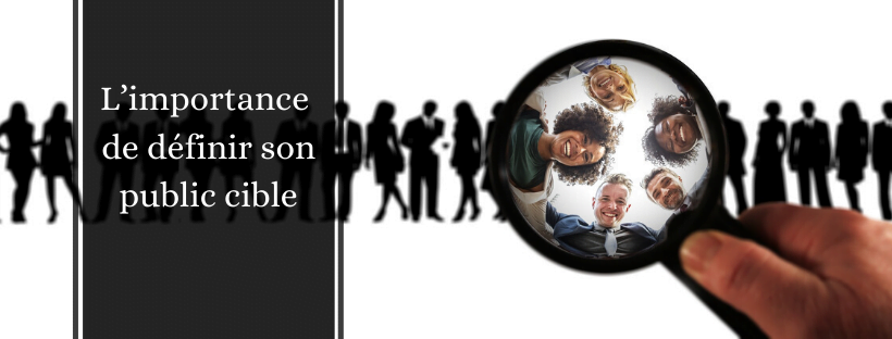 L'importance de définir son public cible
